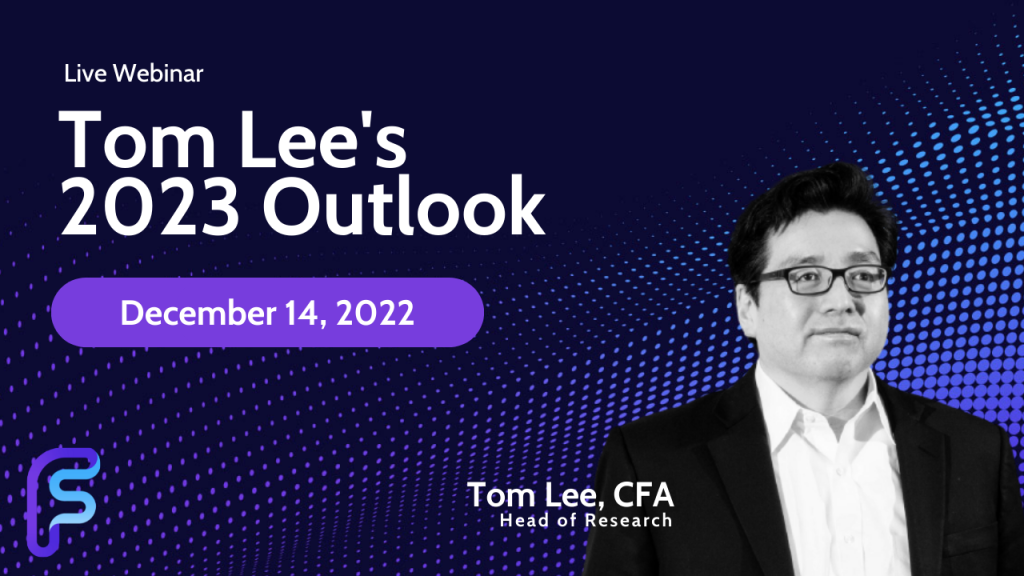 Tom Lee's 2023 Outlook Fundstrat